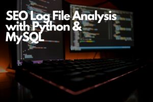 SEO Log File Analysis on a Large Scale with Python & MySQL