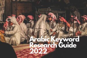 Arabic Keyword Research Guide 2022