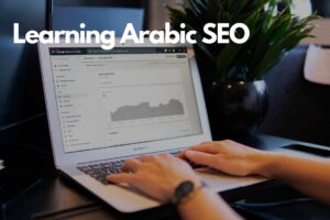 How to Start Learning Arabic SEO in 2022